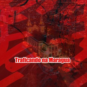 Traficando na Maragua (Explicit)