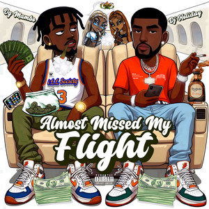 Almost Missed My Flight (Explicit)