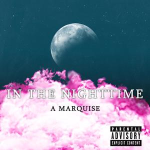 In The Nighttime (Explicit)