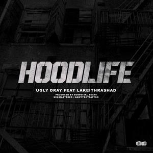 HOODLIFE (feat. Lakeithrashad) (Explicit)