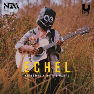 Echel (feat. Nath & Nanyx)