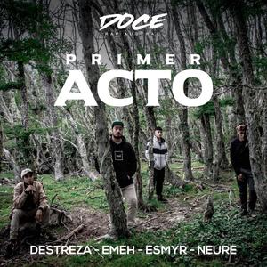 Primer Acto(feat. D33s, Neure, Emeh & Esmyr)