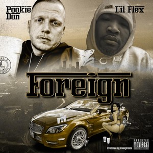 Foreign (feat. Lil Flex) [Explicit]