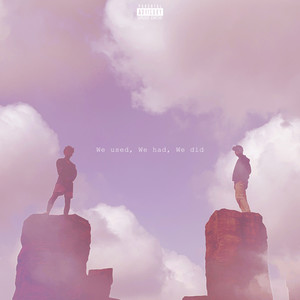We used, We had, We did(feat. NOAH)