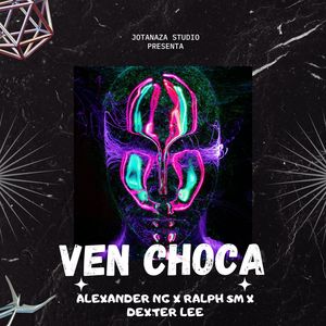 Ven Choca (Explicit)