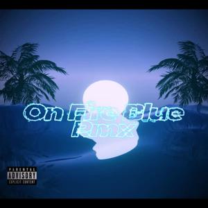 On Fire Blue (feat. Aire Urbano) ((Remix))