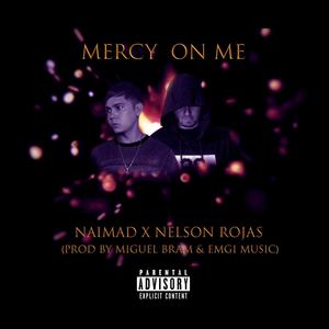 Mercy On Me (feat. Nelson Rojas)