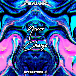 Never Change (feat. ProdbyCrixus)