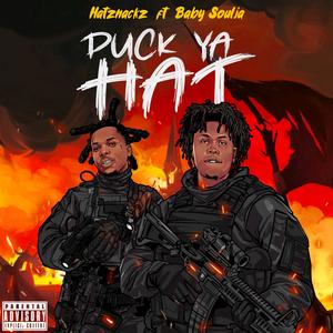 DUCK YA HAT (feat. BABY SOULJA) (Explicit)