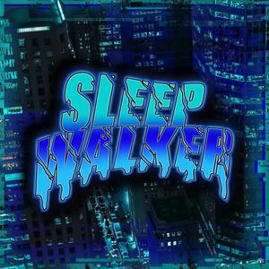 Sleep Walker