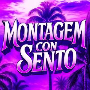 MONTAGEM CON SENTO (Super Slowed)