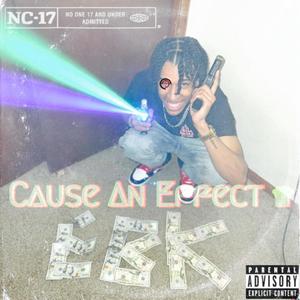 Cause An Effect (Explicit)