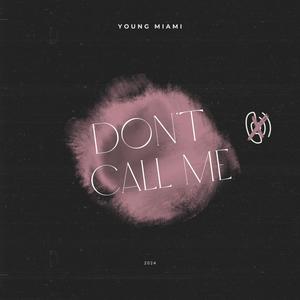 Don't Call Me