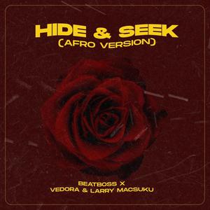 Hide & seek (feat. Vedora & Larry macsuku) (Afro version)