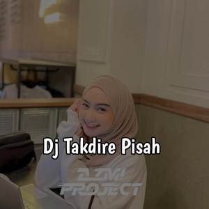 Dj Takdire Pisah