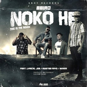 No Ko He [feat. Lyrical Joe, Awetse Nayo & Sinami] (Remix|Explicit)