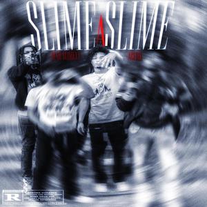 Slime A Slime (feat. Siah Slimeyy) (Explicit)