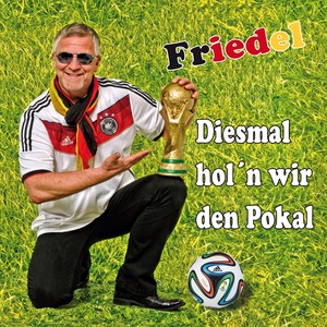 Diesmal hol'n wir den Pokal