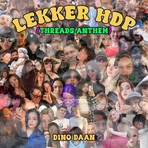 Lekker HDP (Threads Anthem)
