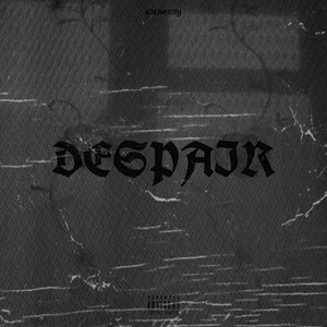 Despair (Explicit)