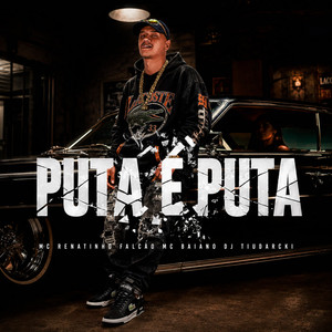 PUTA É PUTA (Explicit)