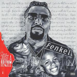Just A Kid From Fenkell (Explicit)