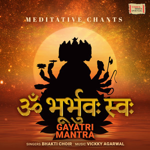 Om Bhur Bhuvah Swaha - Gayatri Mantra (Meditative Chants)