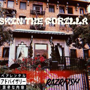 Skin the Gorilla (Explicit)