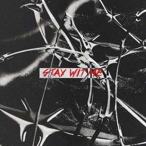 Stay Wit Me (Explicit)