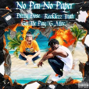 Get The Pay #G-Mix (No Pen No Paper) (feat. Dizzy Dose) [Explicit]