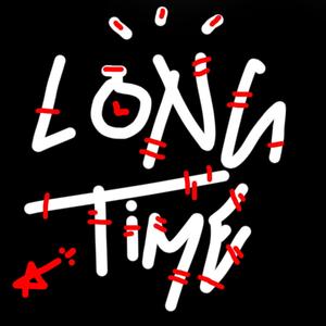LONG TIME