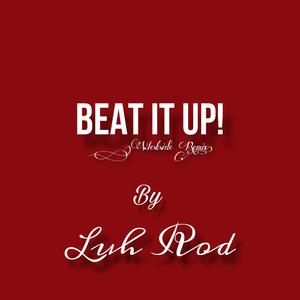 Beat It Up! (Explicit)