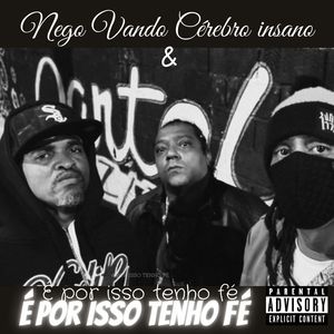 É por isso tenho fé (Versão rua) [Explicit]