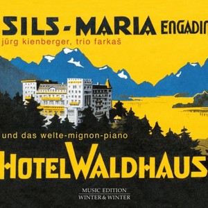 Hotel Waldhaus: Sils-Maria (Jürg Kienberer, Trio Farkas und das Welte-Mignon-Piano)