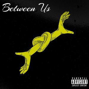 Between us (feat. 10fr) [Explicit]