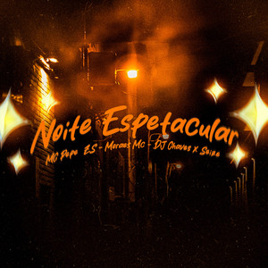 Noite Espetacular (Explicit)