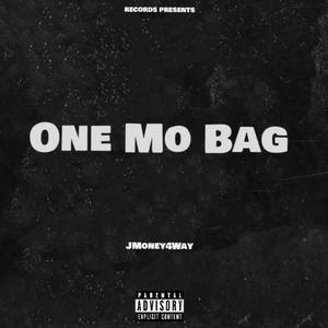 One Mo Bag (Explicit)