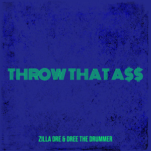 Throw That Ass (Explicit)