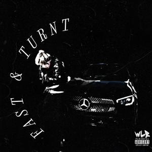 Fast & Turnt (Explicit)