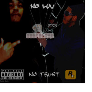 No Luv No Trust (Explicit)