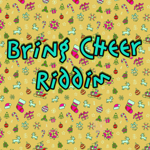 Bring Cheer Riddim (Inst.)