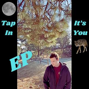 Tap In.. It's You (Explicit)