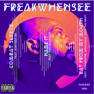 FREAKWHENSEE Summer 2024 (Explicit)