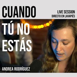 Cuando tú no estás (Live Session)