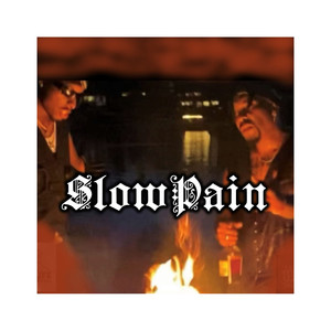 Slow Pain (Explicit)