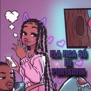 MTG ELA FICA SÓ DE PORTÃOZIN