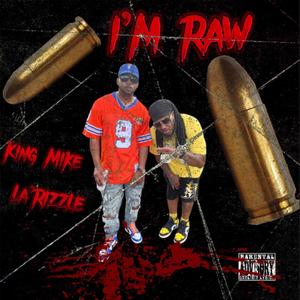 IM RAW (feat. LaRizzle) [Explicit]