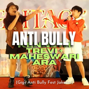 Anti Bully (Gigs Anti Bully Fest Jakarta)