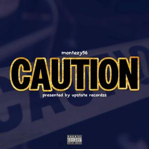 Caution (feat. Montezy56) [Explicit]