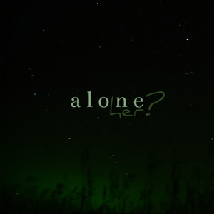 Alone